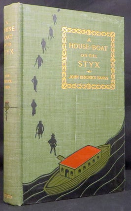 A HOUSEBOAT ON THE STYX, Being Some Account of the Divers Doings of the Associated Shades.