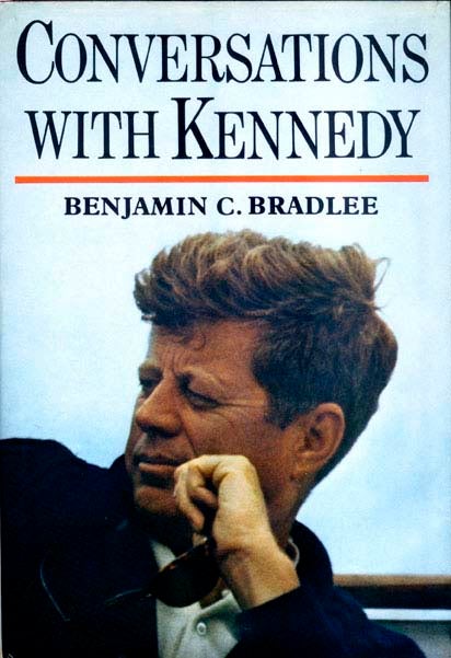 Item #13300 CONVERSATIONS WITH KENNEDY. Kennedy, Benjamin C. Bradlee.