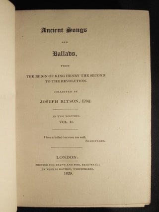 ANCIENT SONGS AND BALLADS, From the Reign of King Henry the Second to the Revolution