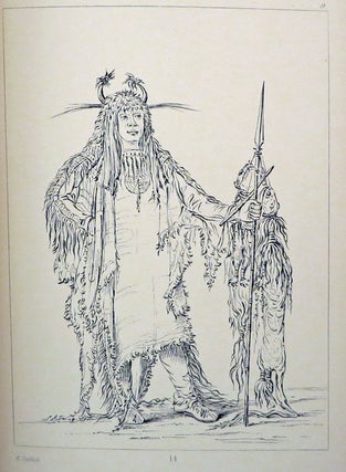 LETTERS AND NOTES ON THE MANNERS, CUSTOMS, AND CONDITION OF THE NORTH AMERICAN INDIANS. Written During Eight Years' Travel Amongst the Wildest Tribes of Indians in North America, 1832-39