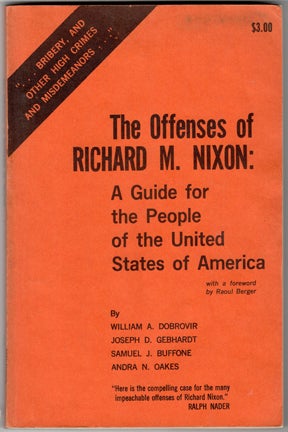 Item #21110 THE OFFENSES OF RICHARD. Nixon, William Dobrovir