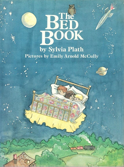 Item #22398 THE BED BOOK. Sylvia Plath