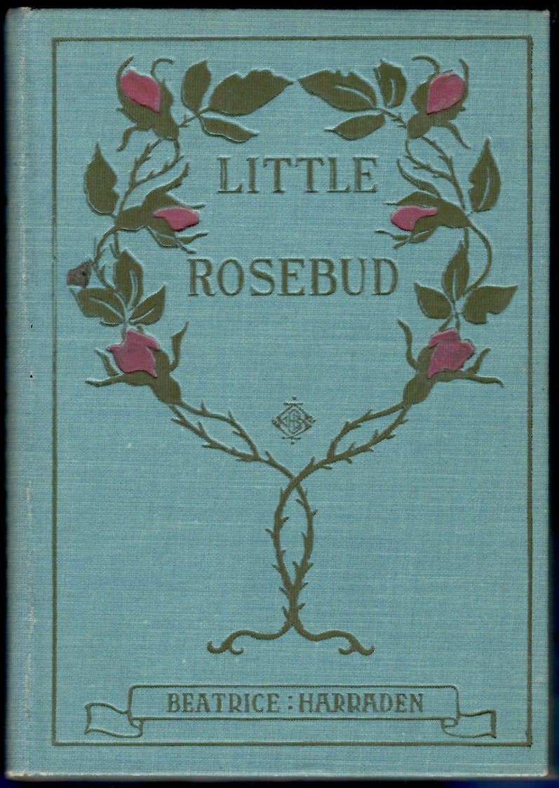 LITTLE ROSEBUD or Things Will Take a Turn by Beatrice Harraden on Buddenbrooks Inc