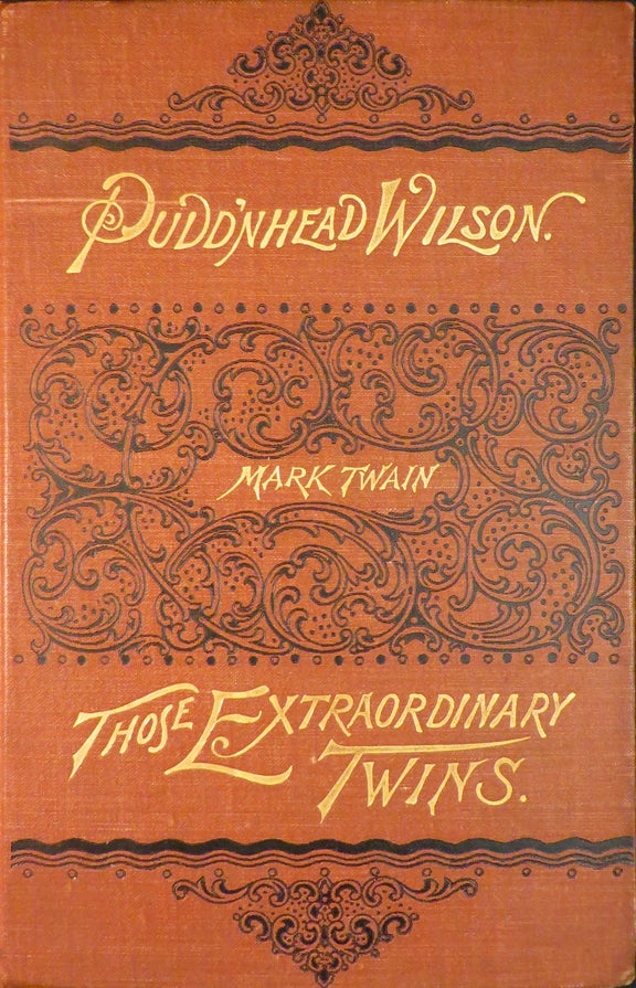 Item #22801 THE TRAGEDY OF PUDD'NHEAD WILSON, AND THE COMEDY OF THOSE EXTRAORDINARY TWINS. Mark Twain.