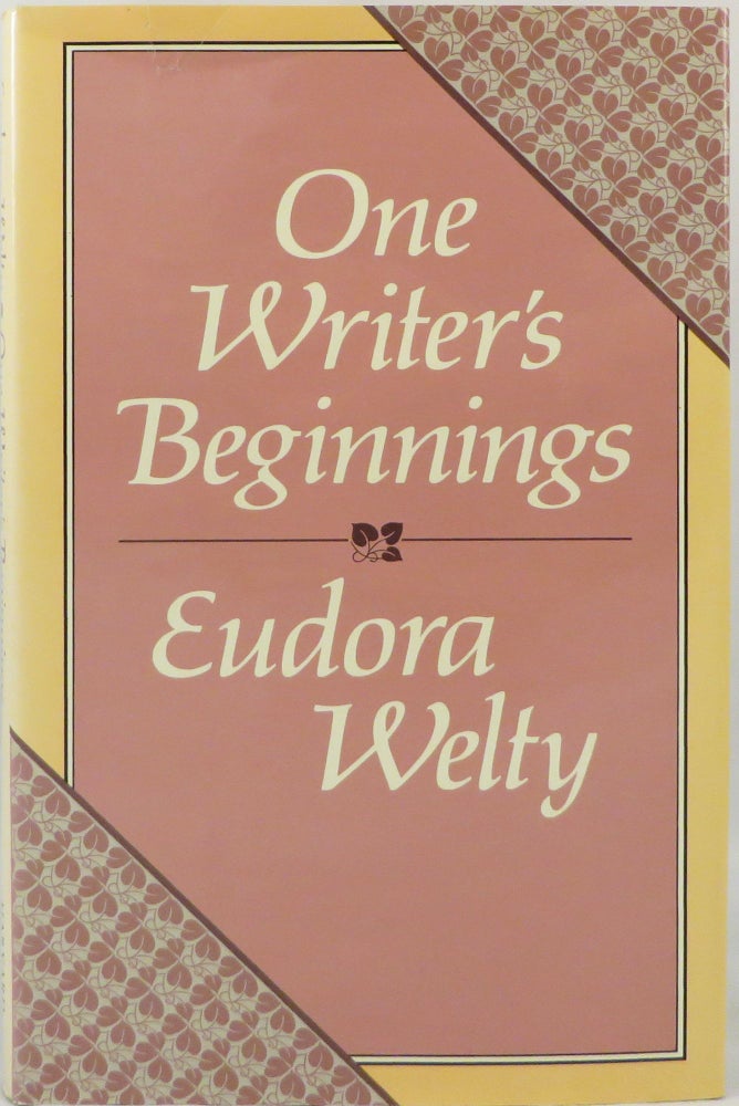 Item #23393 ONE WRITER'S BEGINNINGS. Eudora Welty