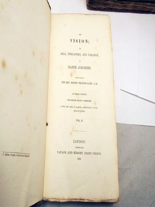 THE VISION; OR HELL, PURGATORY AND PARADISE OF DANTE ALIGHIERI. Translated by the Rev. Henry Francis Cary, A.M. [The Divine Comedy]