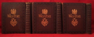 WAR AND PEACE. A Historical Novel...Translated into French by A Russian Lady and From the French by Clara Bell. Revised and Corrected in the United States