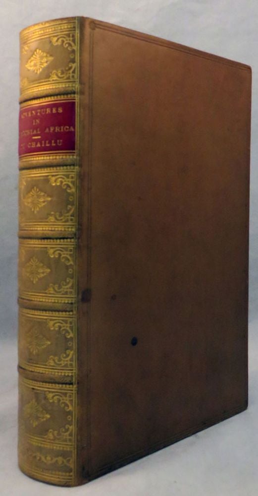 Item #25881 EXPLORATIONS AND ADVENTURES IN EQUATORIAL AFRICA. With Accounts of the Manners and Customs of the People, and of the Chace of the Gorilla, Crocodile, Leopard, Elephant, Hippopotamus, and Other Animals. Paul B. Du Chaillu.