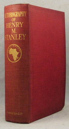 THE AUTOBIOGRAPHY OF SIR HENRY MORTON STANLEY, G.C.B