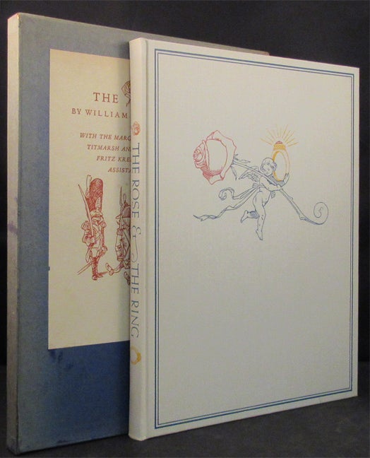 Item #26058 THE ROSE AND THE RING. With the Marginal Glosses by Michael Angelo Titmarsh and the Illustrations Drawn by Fritz Kredel with the Considerable Assistance of Mr. M.A. Titmarsh. William Makepeace Thackeray Thackeray.