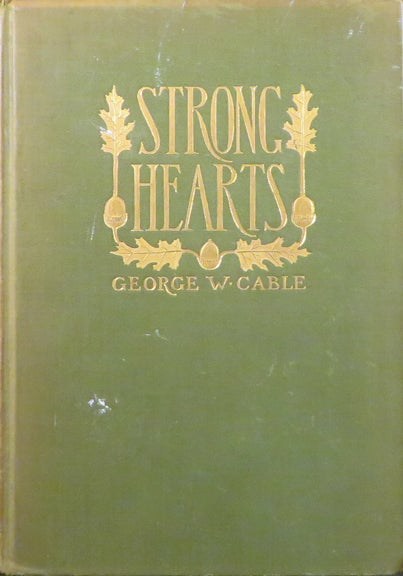 Item #26705 STRONG HEARTS. George W. Cable
