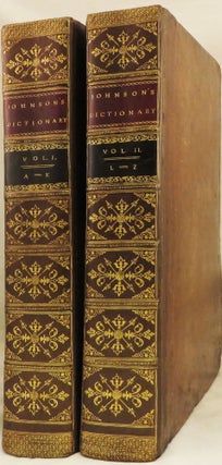 A DICTIONARY OF THE ENGLISH LANGUAGE, in Which the Words are deduced from their Originals, and Illustrated in Their Different Significations by Examples from the Best Writers. To Which are Prefixed a History of the Language and An English Grammar