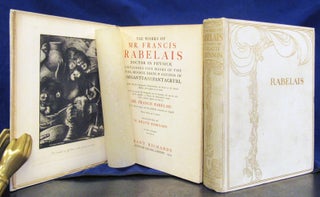 THE WORKS OF MR. FRANCIS RABELAIS, Doctor In Physick, Containing Five Books of...Gargantua and Pantagruel, Together with the Pantagrueline Prognostication, the Oracle of the Divine Bacbuc, and response of the bottle; Hereunto are annexed the Navigations unto the Sounding Isle and the Isle of Apdests: as likewise the Philosophical cream with a Limousin Epistle. [Translated by Sir Thomas Urquhart of Cromarty]