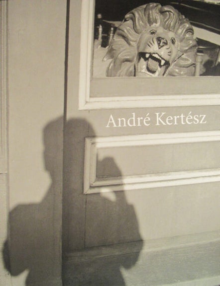 Item #28810 ANDRE KERTESZ. Andre Kertesz, Photography, Sarah Greenough, Robert Gurbo, Sarah Kennel
