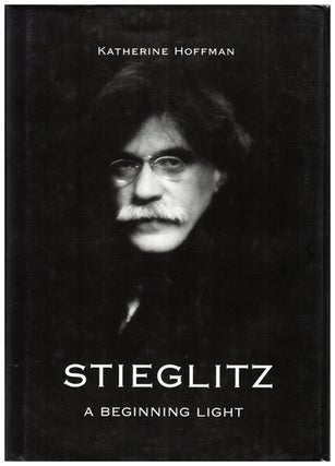 STIEGLITZ A BEGINNING LIGHT
