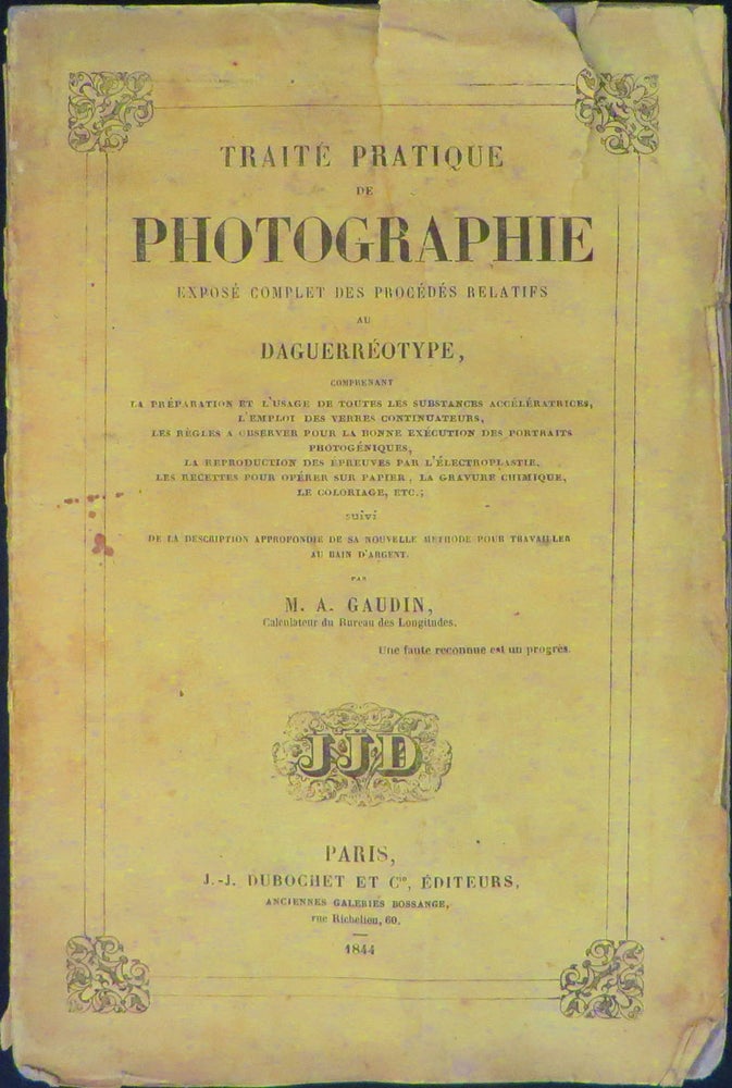 Item #29058 TRAITÉ PRATIQUE DE PHOTOGRAPHIE;. Daguerre, Daguerréotype, Early Photography,...