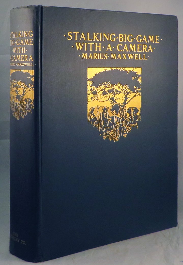 Item #29664 STALKING BIG GAME WITH A CAMERA IN EQUATORIAL AFRICA. With a Preface by Sir Sidney F. Harmer...Director of the British Museum (Nat. Hist.). Marius Maxwell.