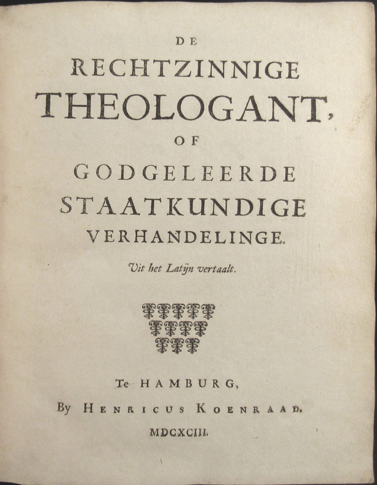 Item #29710 DE RECHTZINNIGE THEOLOGANT, OF. Baruch De Spinoza