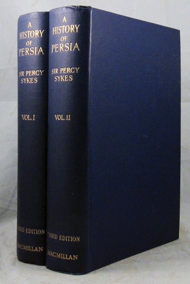 Item #29844 A HISTORY OF PERSIA. Brigadier-General Sir Percy Sykes