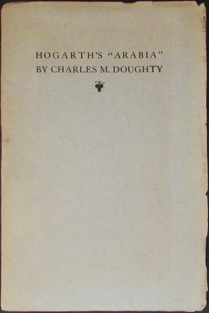 Item #29940 HOGARTH'S "ARABIA" Arabia, Charles M. Doughty