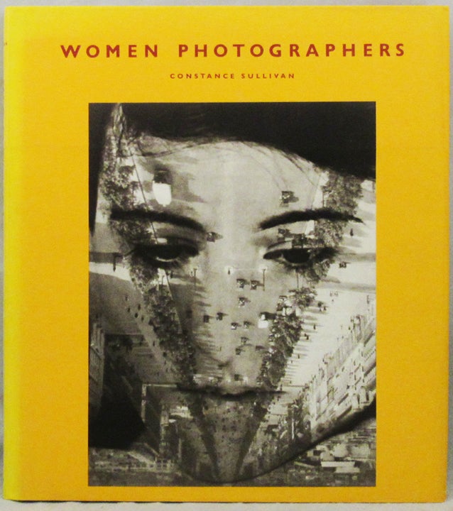 Item #29957 WOMEN PHOTOGRAPHERS. Essay by. Constance Sullivan