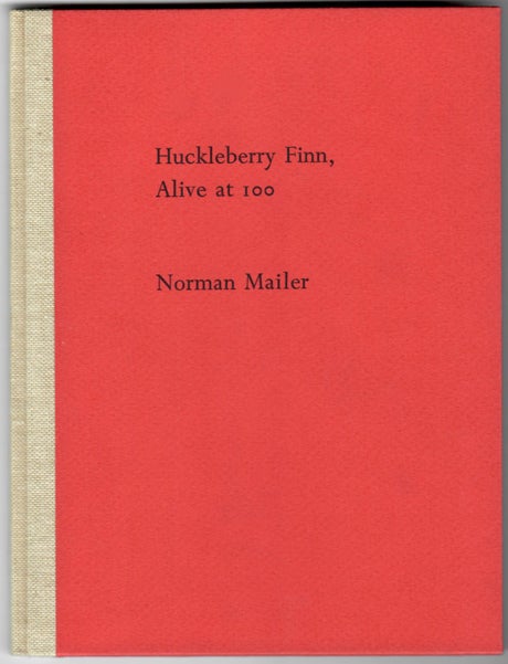 Item #30311 HUCKLEBERRY FINN, ALIVE AT. Twain, Norman Mailer