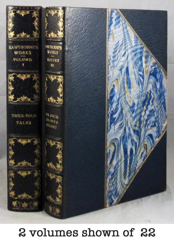 Item #30341 THE WRITINGS OF NATHANIEL HAWTHORNE, [With Introductory Notes and Bibliographical notes by H.E. Scudder] and the General Introduction by Rose Hawthorne Lathrop [the author's daughter]. Nathaniel Hawthorne.
