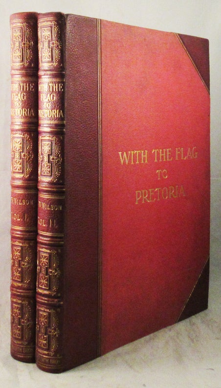 Item #30755 WITH THE FLAG TO PRETORIA. A History of the Boer War of 1899-1900. H. W. Wilson.