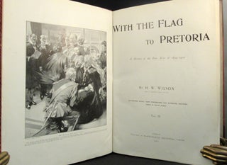 WITH THE FLAG TO PRETORIA. A History of the Boer War of 1899-1900.