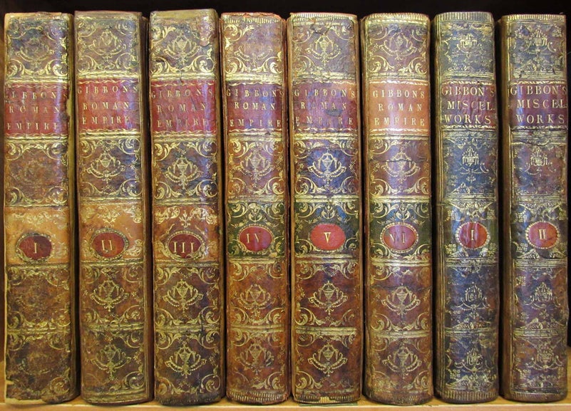 Item #31222 THE HISTORY OF THE DECLINE AND FALL OF THE ROMAN EMPIRE [with,] MISCELLANEOUS WORKS OF EDWARD GIBBON, Esquire With Memoirs of His Life and Writings Composed by Himself: Illustrated From His Letters, With Occasional Notes and Narrative, by John Lord Sheffield. In Two Volumes. Edward Gibbon.