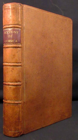 Item #31228 AN ACCOUNT OF CORSICA, The Journal of a Tour to that Island; and Memoirs of Pascal Paoli. James Boswell.