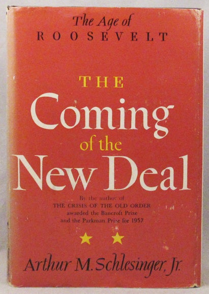 Item #31597 THE COMING OF THE. Arthur M. Schlesinger