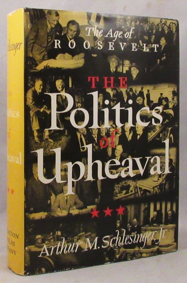 Item #31599 THE POLITICS OF UPHEAVAL. Arthur M. Schlesinger