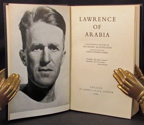 Item #32005 LAWRENCE OF ARABIA A. T. E. Lawrence, Richard Aldington
