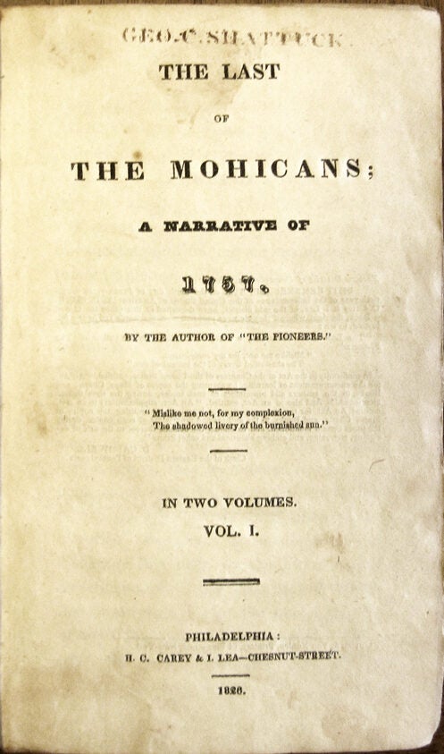 Item #32034 THE LAST OF THE MOHICANS: A Narrative of 1757. By The Author Of "The Pioneers". James Fenimore Cooper.