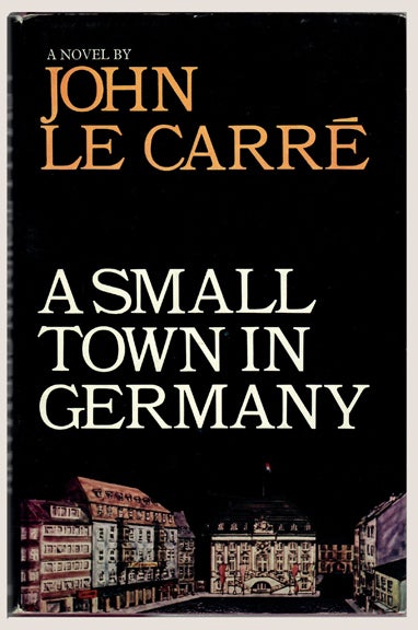 Item #32435 A SMALL TOWN IN. John Le Carr&eacute