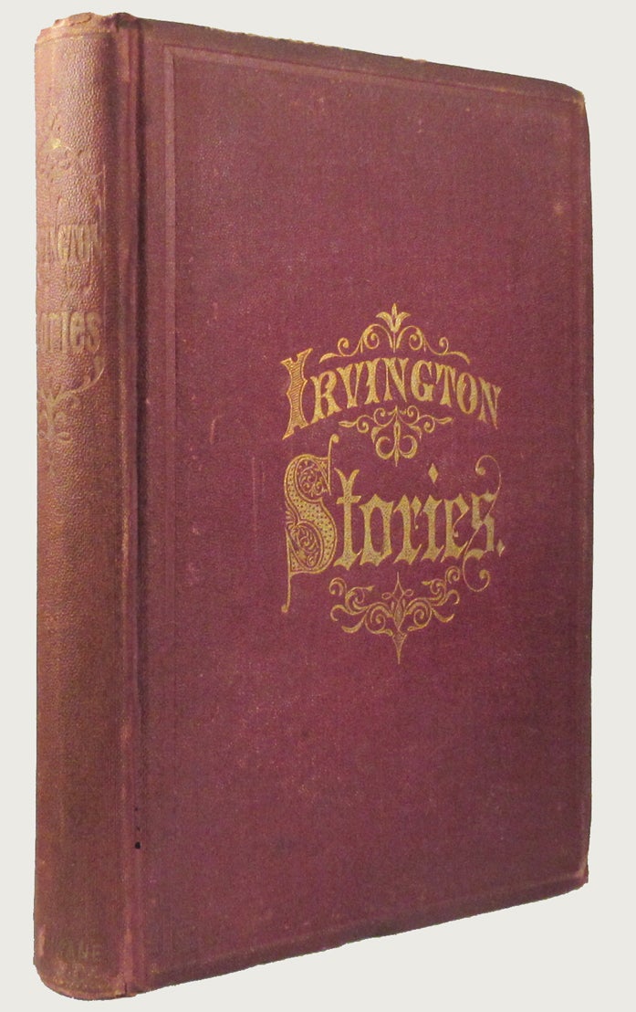 Item #32581 THE IRVINGTON STORIES. Mary Mapes, Christmas, Civil War, Indians.