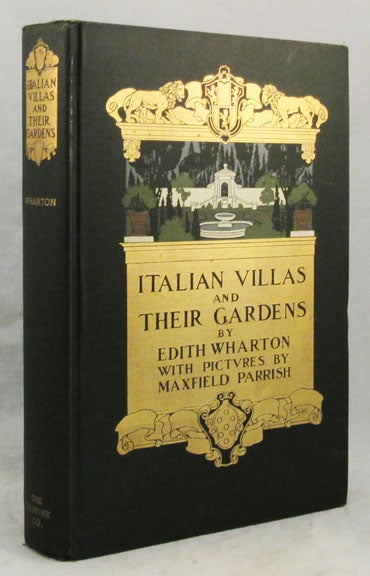 Item #32661 ITALIAN VILLAS AND THEIR. Gardens, Italian Gardens, Maxfield Parrish, Edith Wharton