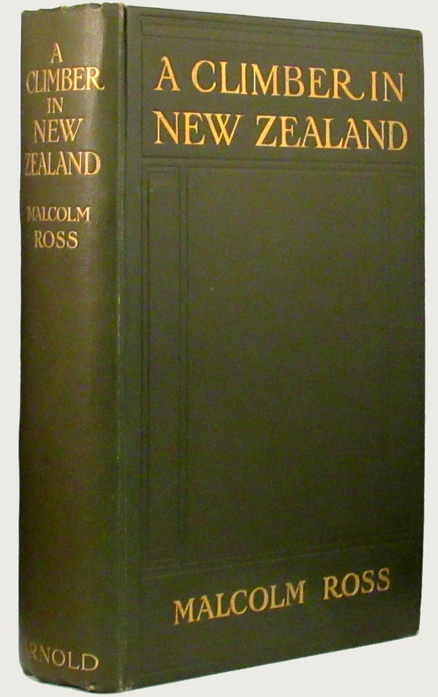 Item #32732 A CLIMBER IN NEW. New Zealand, Malcolm Ross