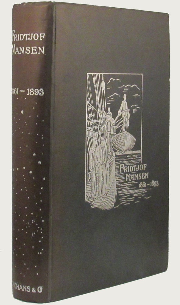 Item #32772 FRIDTJOF NANSEN 1861-1893. Translated. Nansen, Polar, Arctic, W. C. Brögger,...