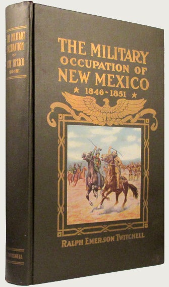 Item #32879 THE HISTORY OF THE. New Mexico, Ralph Emerson Twitchell