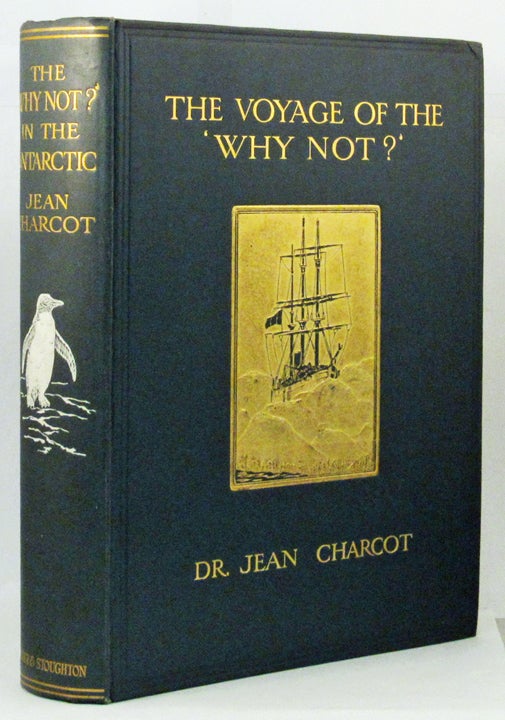 Item #32892 THE Voyage of the. Dr. Jean Charcot
