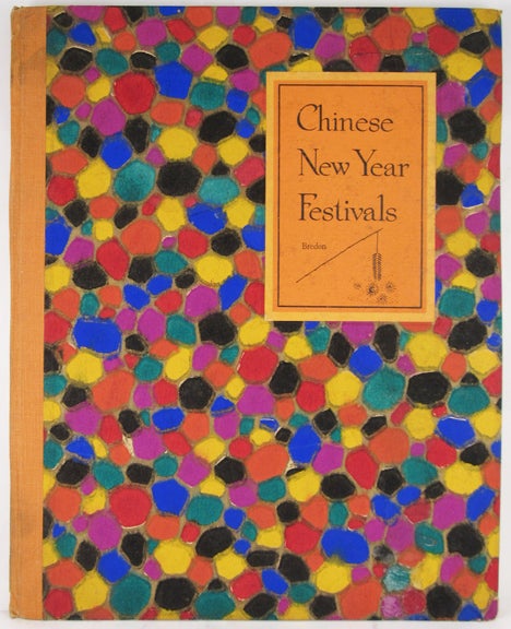 Item #32944 CHINESE NEW YEAR FESTIVALS. Juliet Bredon