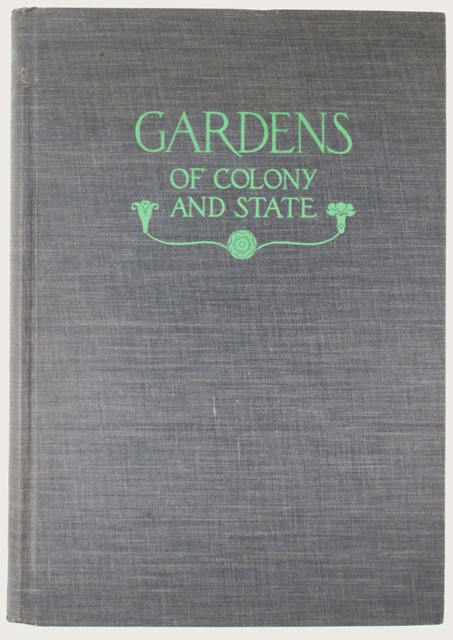 Item #33064 GARDENS OF COLONY AND. Alice B. Lockwood, Gardens of America