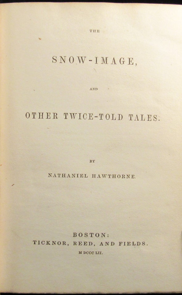 Item #33088 THE SNOW-IMAGE AND OTHER. Nathaniel Hawthorne