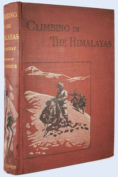 Item #33129 CLIMBING AND EXPLORATION IN. William Martin Conway