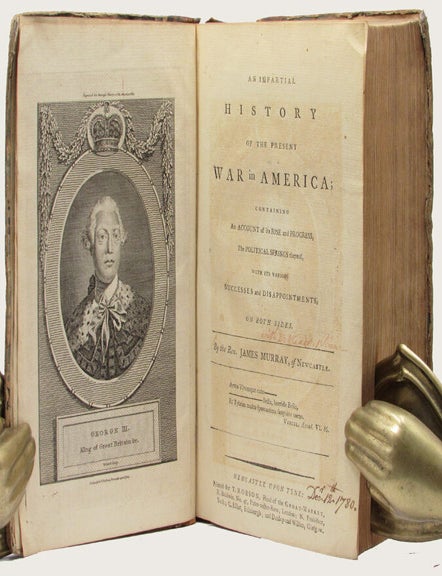 Item #34124 AN IMPARTIAL HISTORY OF. American Revolution, Rev. James Murray