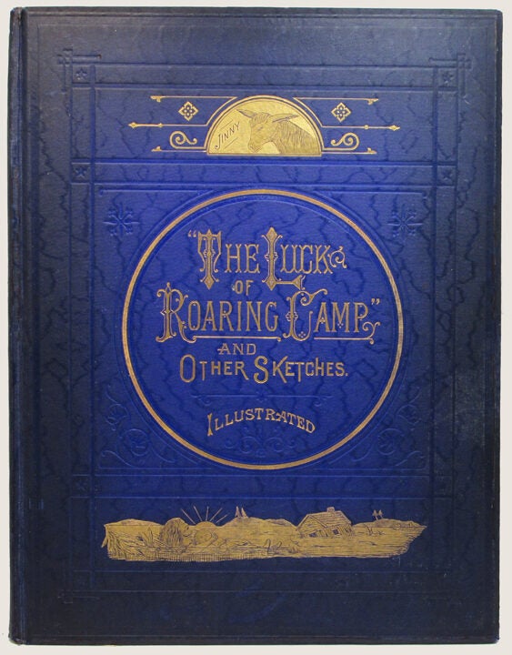 THE LUCK OF ROARING CAMP and Other Sketches | Bret Harte