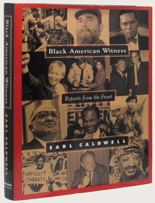 Item #34947 BLACK AMERICAN WITNESS Reports From the Front. African-American, Earl Caldwell, Lurma...