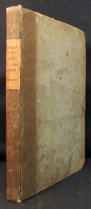 A VOYAGE TO THE RIVER SIERRA-LEONE, ON THE COAST OF AFRICA; Containing an Account of the Trade and Productions of the Country, and of the Civil and Religious Customs and Manners of the People; In a Series of Letters to a Friend in England. During his Residence in that Country in the Years 1785, 1786, and 1787. With an Additional Letter on the Subject of the African Slave Trade. Also a Chart of Part of the Coast of Africa, From Cape St. Ann, to the River Rionoones; with a View of the Island Bananas.